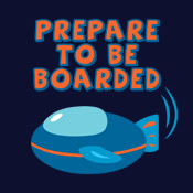 Prepare To Be Boarded Spaceship